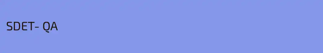SDET- QA